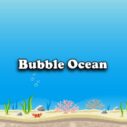 Bubble Ocean 8 bubble ocean 1